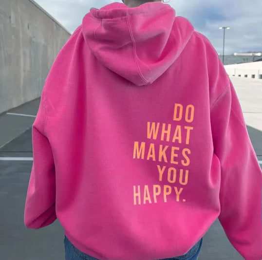 Loose Sport Hoodie Do What Makes You Happy Print Sweatshirt Hooded Clothing - 𝓢𝓱𝓸𝓹𝓵𝓮𝓬𝔂