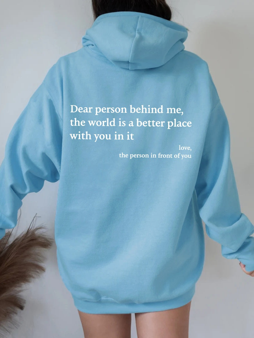 Dear Person Behind Me,the World Is A Better Place,with You In It,love,the Person In Front Of You,Women's Plush Letter Printed Kangaroo Pocket Drawstring Printed Hoodie Unisex Trendy Hoodies - 𝓢𝓱𝓸𝓹𝓵𝓮𝓬𝔂