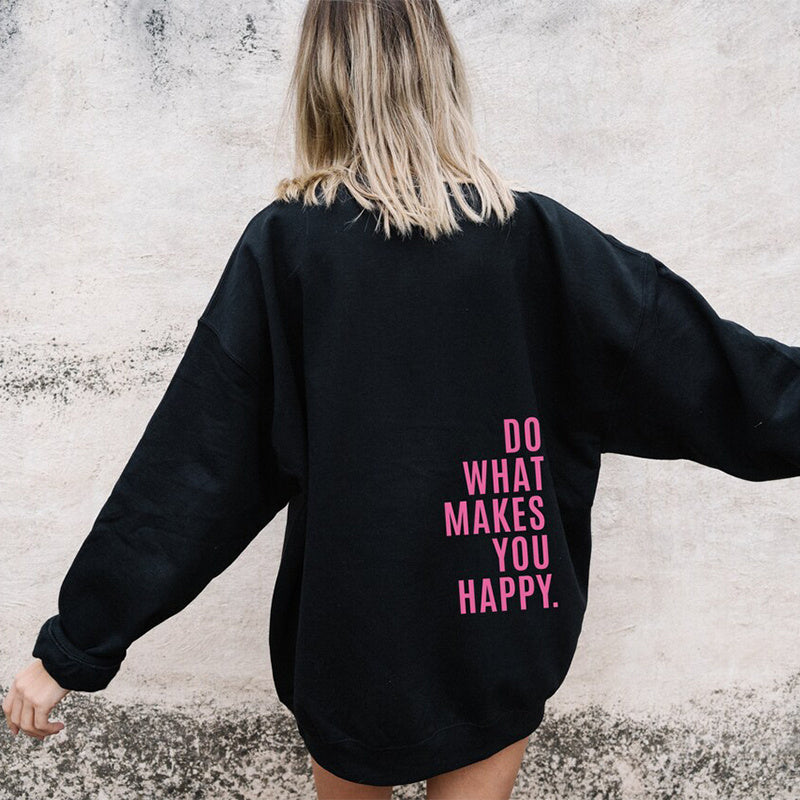 Loose Sport Hoodie Do What Makes You Happy Print Sweatshirt Hooded Clothing - 𝓢𝓱𝓸𝓹𝓵𝓮𝓬𝔂