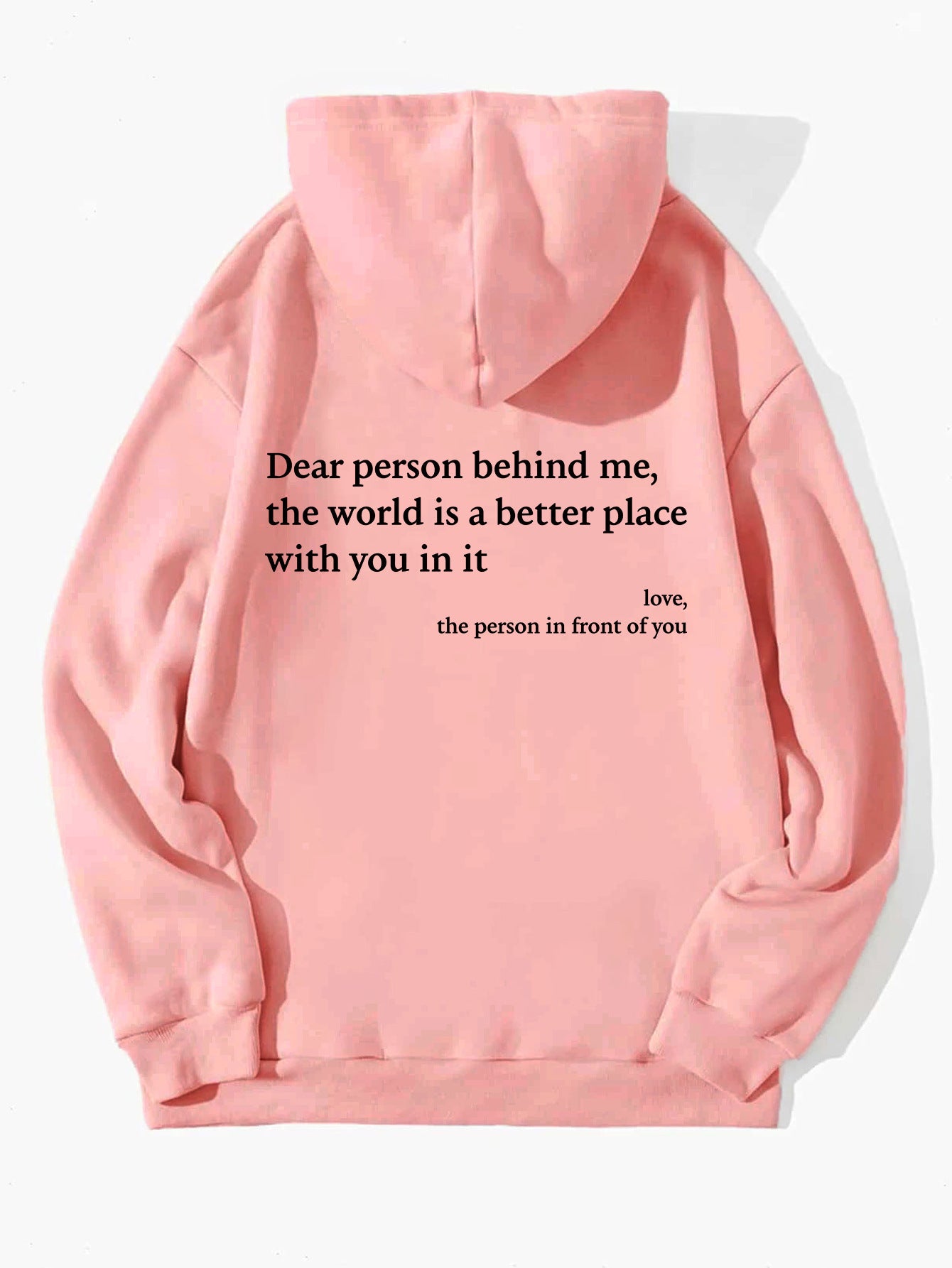 Dear Person Behind Me,the World Is A Better Place,with You In It,love,the Person In Front Of You,Women's Plush Letter Printed Kangaroo Pocket Drawstring Printed Hoodie Unisex Trendy Hoodies - 𝓢𝓱𝓸𝓹𝓵𝓮𝓬𝔂